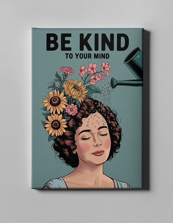 Be Kind to Your Mind