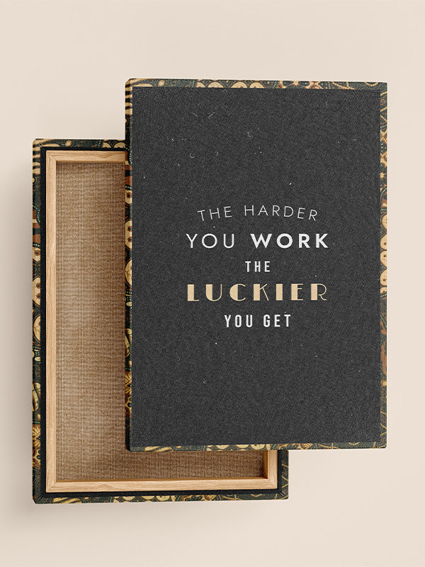 The harder you work the luckier you get