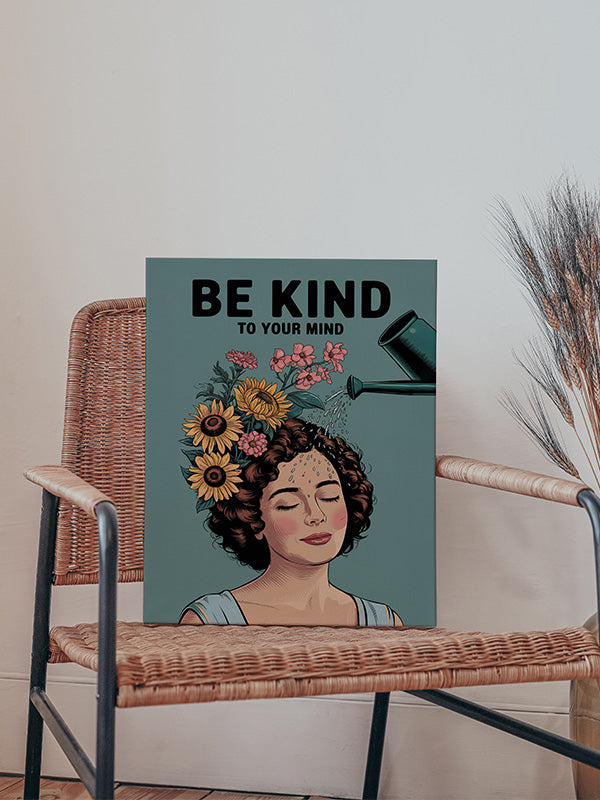 Be Kind to Your Mind