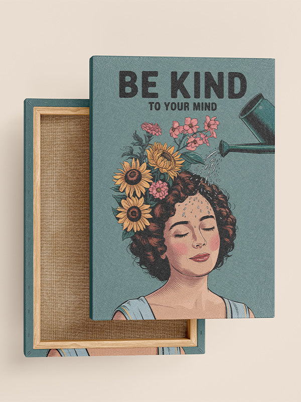 Be Kind to Your Mind