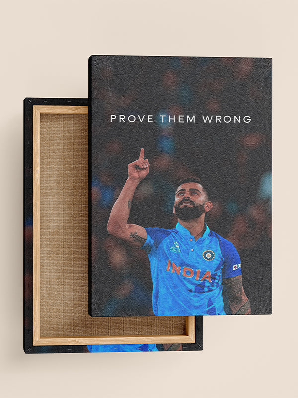 Virat Kohli Prove Them Wrong