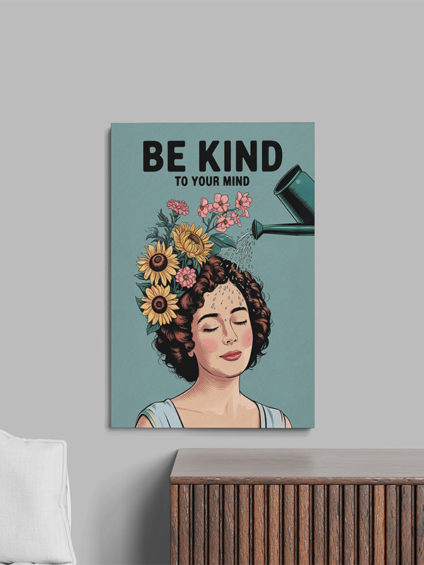 Be Kind to Your Mind